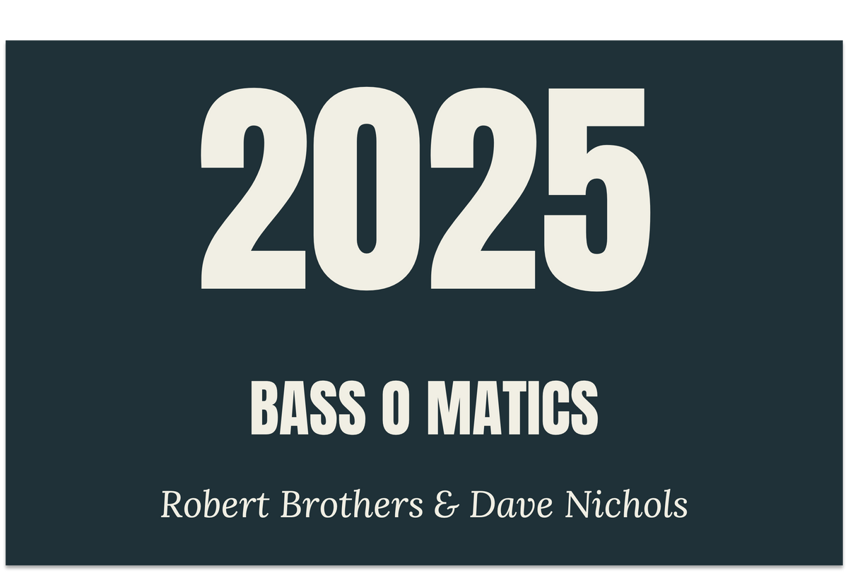 2025 - Dave Nichols & Robert Brothers